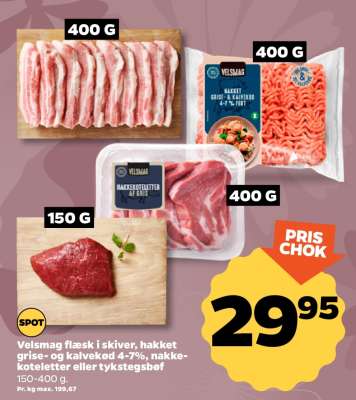 Velsmag flæsk i skiver, hakket grise- og kalvekød 4-7%, nakkekoteletter eller tykstegsbøf