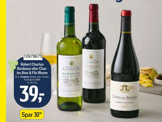 Robert Charton Bordeaux eller Charles Aine & Fils Rhone