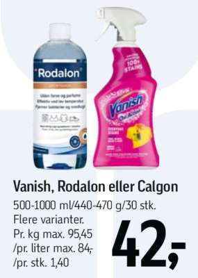 Vanish, Rodalon eller Calgon