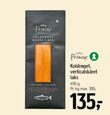 Princip Koldrøget, verticalskåret laks
