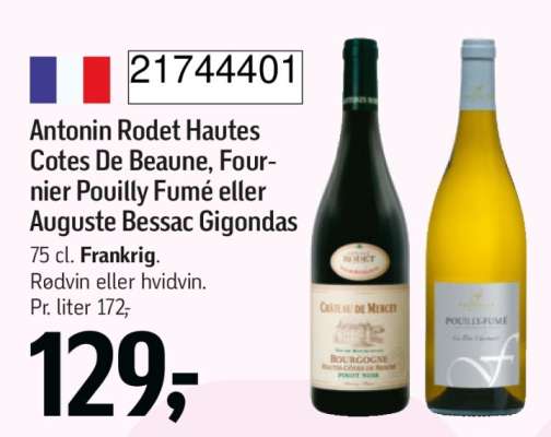 Antonin Rodet Hautes Cotes De Beaune, Fournier Pouilly Fumé eller Auguste Bessac Gigondas
