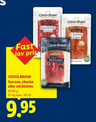 COSTA BRAVA Serrano, chorizo eller salchichón