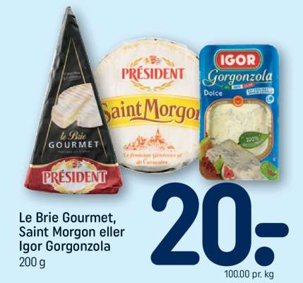 Le Brie Gourmet, Saint Morgon eller Igor Gorgonzola