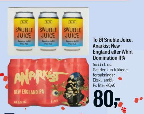 To Øl Snuble Juice, Anarkist New England eller Whirl Domination IPA