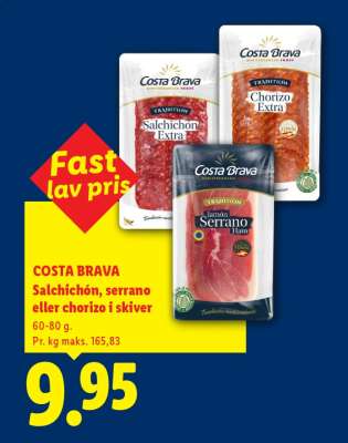 COSTA BRAVA Salchichón, serrano eller chorizo i skiver